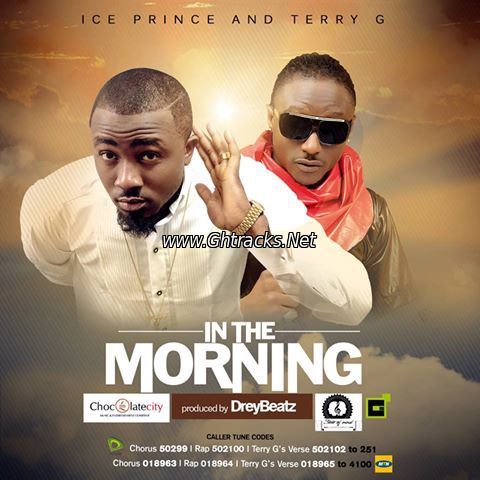 Ice Prince Feat Terry G - In The Morning(Ghtracks.net)