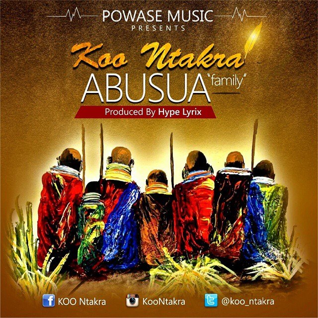 Koo Ntakra - Abusua(family) (Prod. by Hype Lyrix)